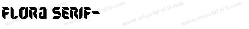 Flora Serif字体转换